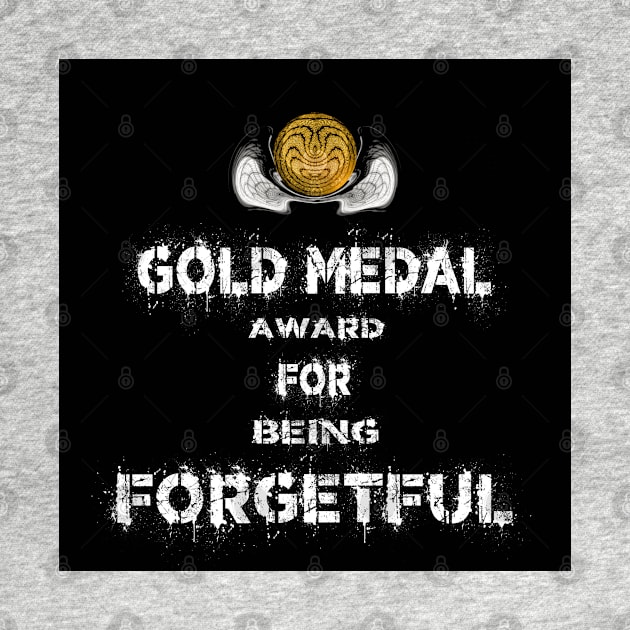 Gold Medal for Being Forgetful Award Winner by PlanetMonkey